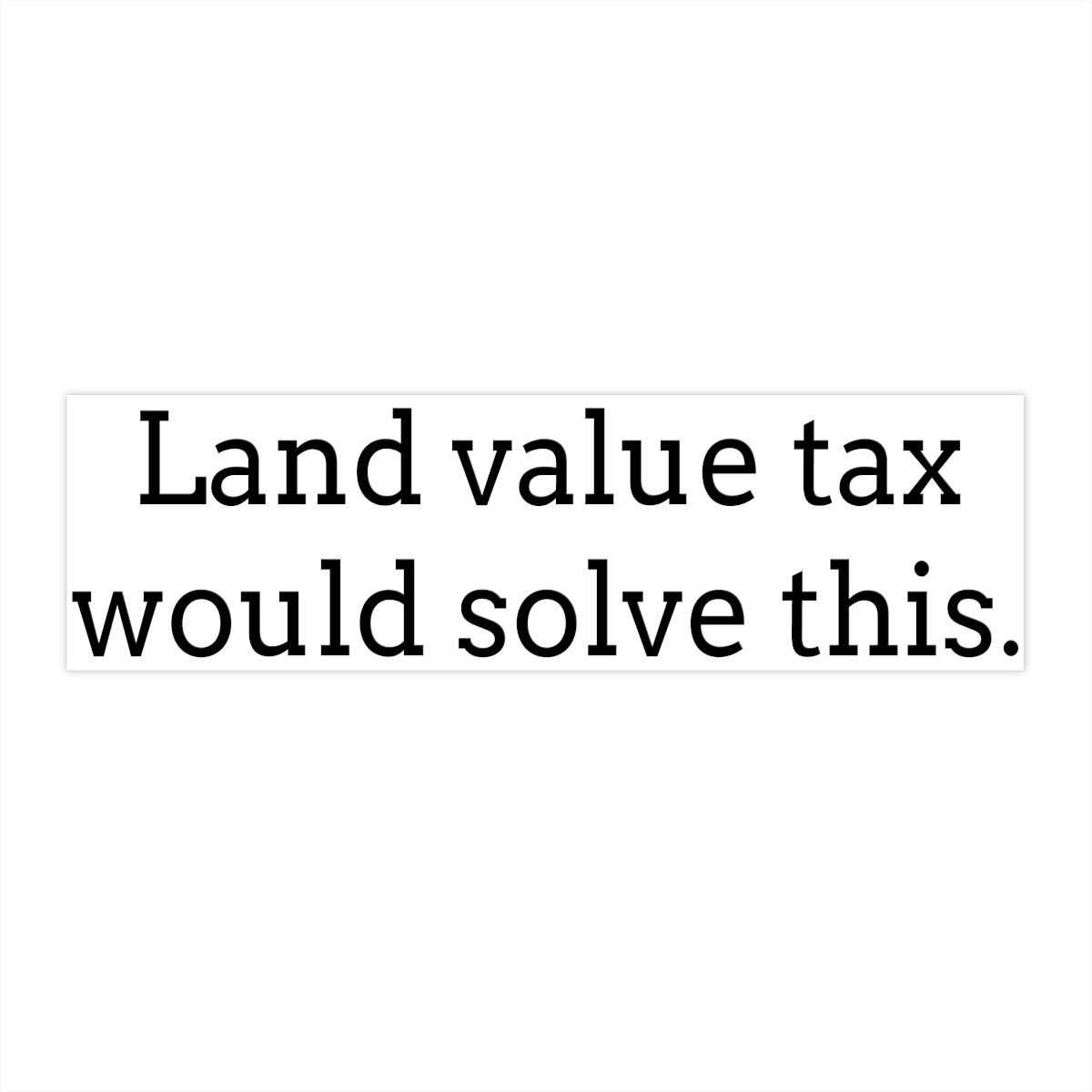 LVT would solve this. – landtaxation.org